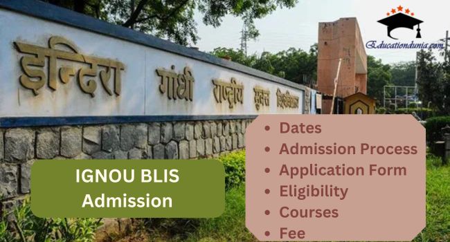 IGNOU BLIS Admission 2025: Last Date Fees Eligibility IGNOU BLIS Admission 2025: Last Date Fees Eligibility