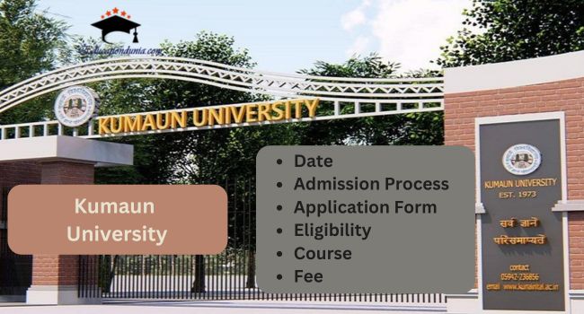 Kumaun University Admission 2024-25 | Last Date, Form, Fee