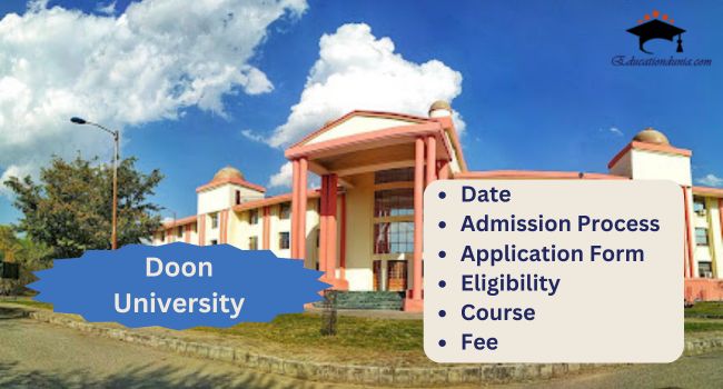 Doon University Admission 2024-25 | Last Date | Eligibility